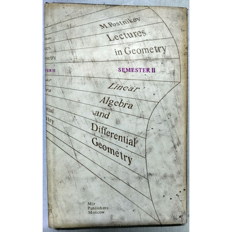 Lectures in Geometry, Semester II : Linear Algebra and Differential Geometry